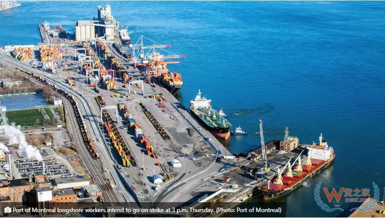 据搜航网获悉，加拿大第二大港口，蒙特利尔的码头工人已经在周四下午3点举行罢工。—货之家